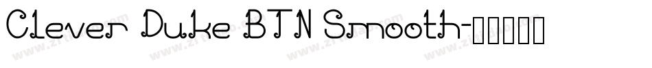 Clever Duke BTN Smooth字体转换